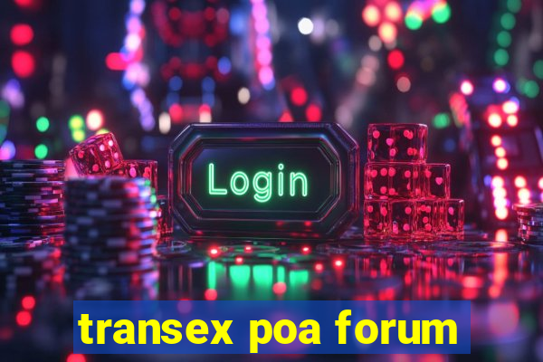 transex poa forum